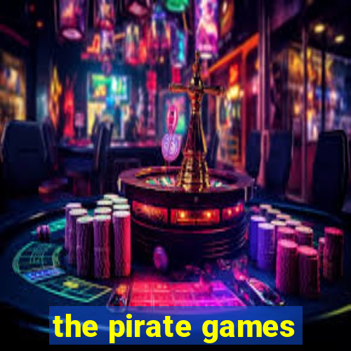 the pirate games